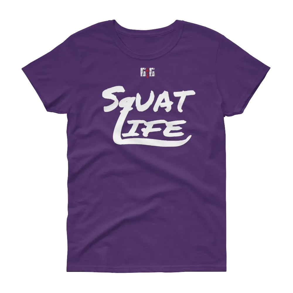 Squat Life Ladies' Tees