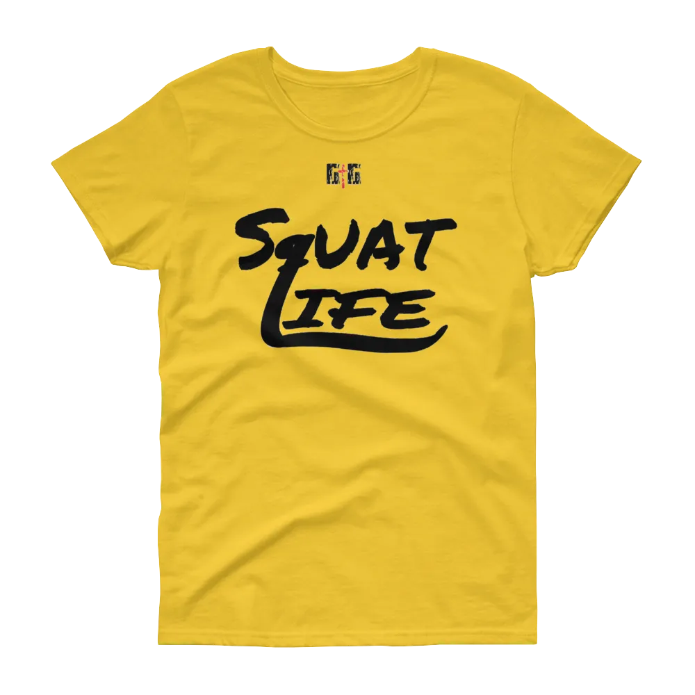 Squat Life Ladies' Tees