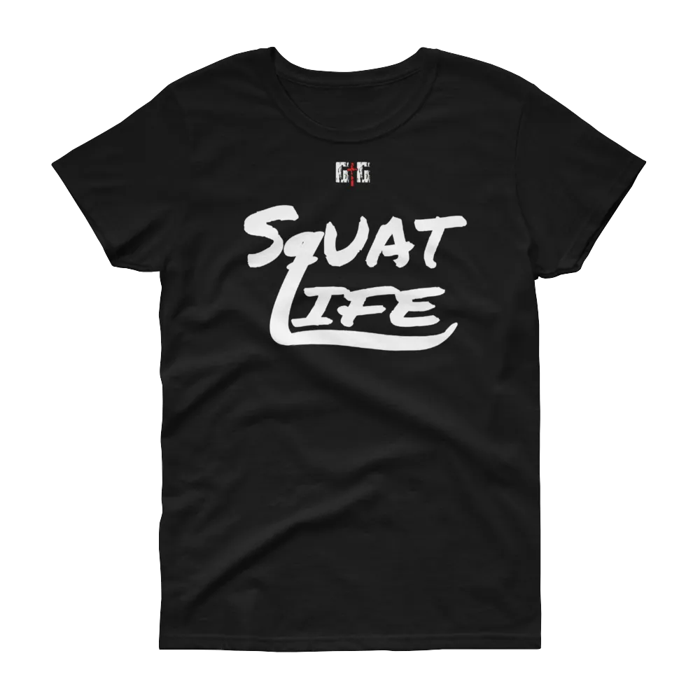 Squat Life Ladies' Tees