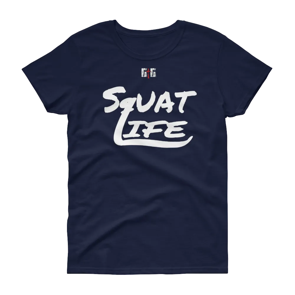 Squat Life Ladies' Tees