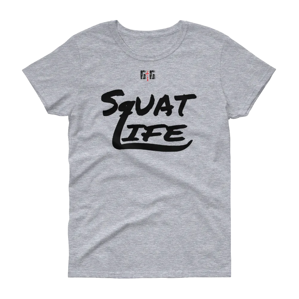 Squat Life Ladies' Tees