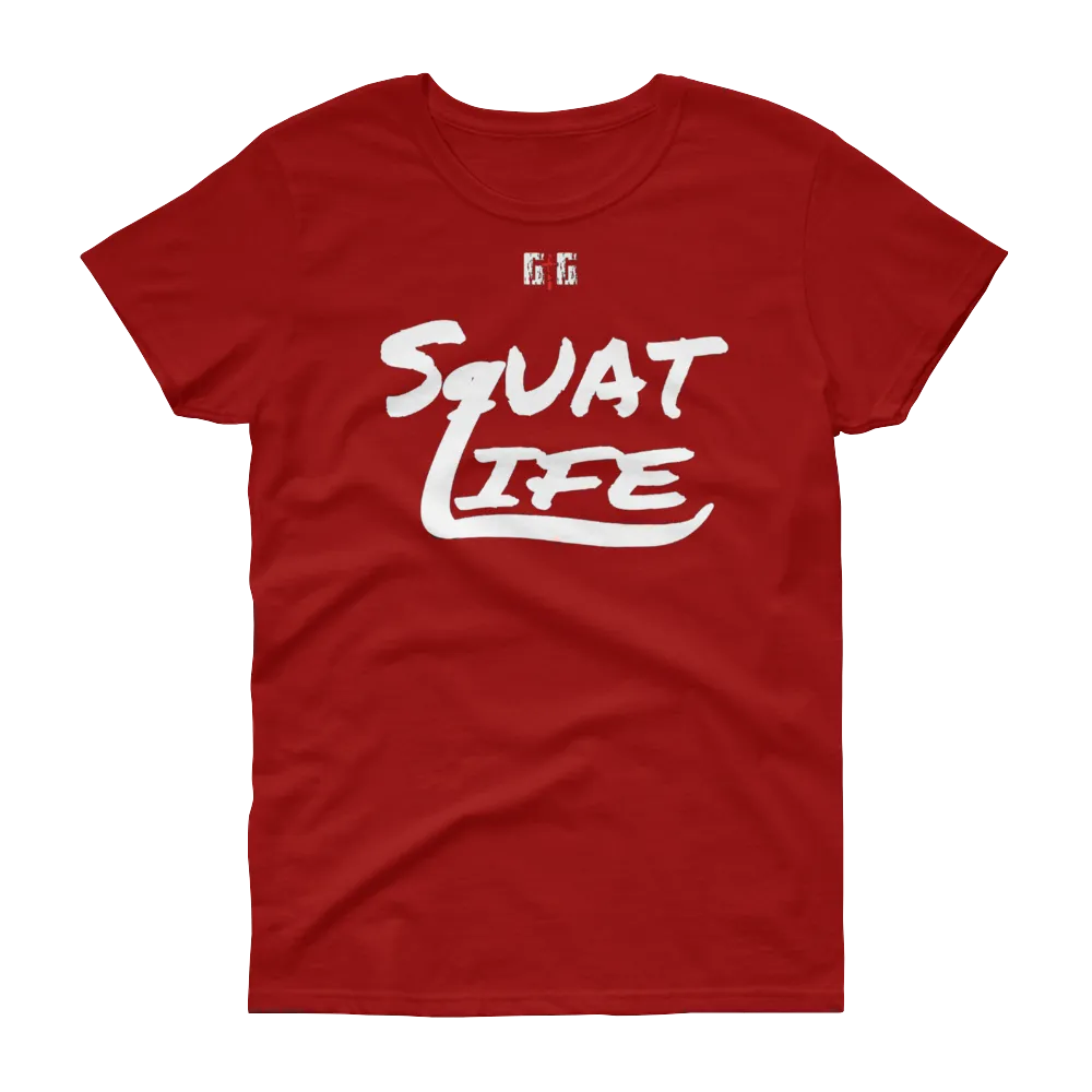 Squat Life Ladies' Tees