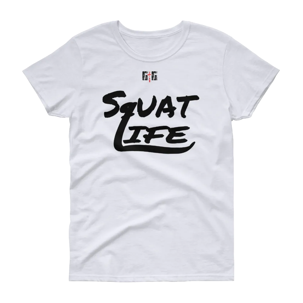 Squat Life Ladies' Tees